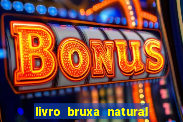 livro bruxa natural pdf gratis